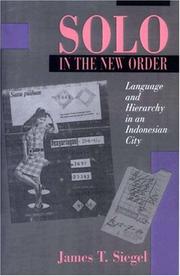 Cover of: Solo in the new order: language and hierarchy in an Indonesian city