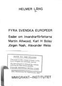 Cover of: Fyra svenska europeer: essäer om invandrarförfattarna Martin Allwood, Karl H. Bolay, Jörgen Nash, Alexander Weiss