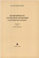 Die Münzprägung von Magnesia am Mäander in der römischen Kaiserzeit by Sabine Schultz