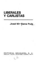 Cover of: Liberales y carlistas