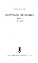 Cover of: Schauplatz Österreich: topographisches Lexikon zur Zeitgeschichte in drei Bänden.