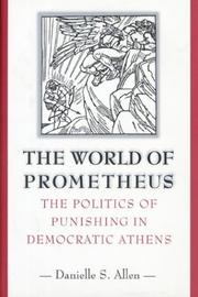 Cover of: The World of Prometheus: The Politics of Punishing in Democratic Athens