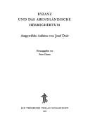 Cover of: Byzanz und das abendländische Herrschertum: ausgewählte Aufsätze