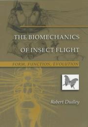 Cover of: The Biomechanics of Insect Flight by Robert Dudley