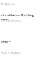 Cover of: Öffentlichkeit als Bedrohung: Beitr. zur empir. Kommunikationsforschung