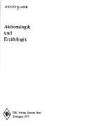 Cover of: Aktionslogik und Erzähllogik