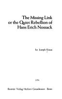 Cover of: The missing link or the quiet rebellion of Hans Erich Nossack