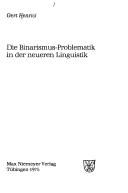 Cover of: Die Binarismus-Problematik in der neueren Linguistik