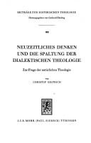 Cover of: Neuzeitliches Denken und die Spaltung der dialektischen Theologie: zur Frage d. natürl. Theologie