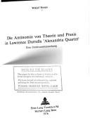 Cover of: Die Antinomie von Theorie und Praxis in Lawrence Durrells Alexandria quartet: eine Strukturuntersuchung