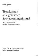 Cover of: Trotzkismus als eigentlicher Sowjetkommunismus? by Günter Bartsch