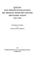 Cover of: Quellen zum Verfassungsorganismus des Heiligen Römischen Reiches Deutscher Nation: 1495-1815