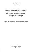 Cover of: Politik und Mitbestimmung: kritische Zwischenbilanz, integrales konzept