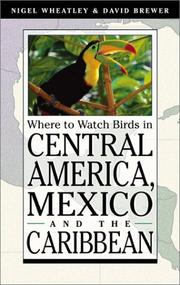 Cover of: Where to watch birds in Central America, Mexico, and the Caribbean by Nigel Wheatley