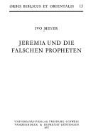 Cover of: Jeremia und die falschen Propheten by Ivo Meyer