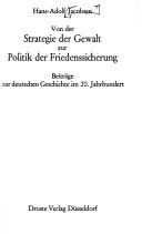 Cover of: Von der Strategie der Gewalt zur Politik der Friedenssicherung by Hans-Adolf Jacobsen