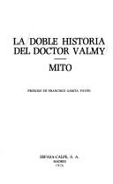 Cover of: La doble historia del doctor Valmy ; Mito