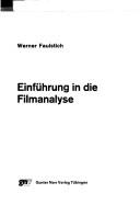 Cover of: Einführung in die Filmanalyse by Werner Faulstich