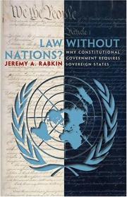 Cover of: Law without nations?: why constitutional government requires sovereign states