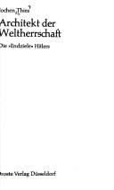Cover of: Architekt der Weltherrschaft: d. "Endziele" Hitlers