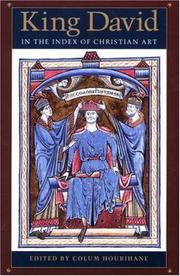 Cover of: King David in the Index of Christian art by edited by Colum Hourihane.