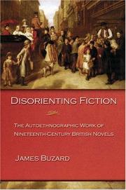 Cover of: Disorienting fiction: the autoethnographic work of nineteenth-century British novels