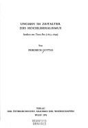 Ungarn im Zeitalter des Hochliberalismus by Friedrich Gottas