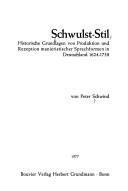 Cover of: Schwulst-Stil: histor. Grundlagen von Produktion u. Rezeption manierist. Sprachformen in Deutschland 1624-1738