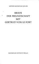 Cover of: Briefe der Freundschaft mit Gertrud von Le Fort