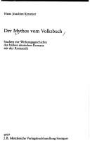 Cover of: Der Mythos vom Volksbuch: Studien zur Wirkungsgeschichte des frühen deutschen Romans seit der Romantik