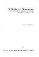 Cover of: Deutschen-Dämmerung: zur Genealogie d. völk.-faschist. Dramas u. Theaters (1897-1933)