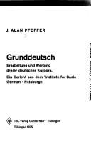 Cover of: Grunddeutsch: Erarbeitung und Wertung dreier deutscher Korpora