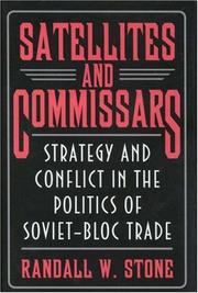 Cover of: Satellites and Commissars: Strategy and Conflict in the Politics of Soviet-Bloc Trade (Princeton Studies in International History and Politics)