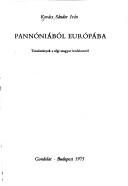 Cover of: Pannóniából Európába: tanulmányok a régi magyar irodalomról