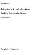 Cover of: Literatur unterm Hakenkreuz: d. Dritte Reich u. seine Dichtung : e. Dokumentation