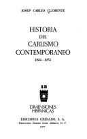 Cover of: Historia del carlismo contemporáneo, 1935-1972 by José Carlos Clemente