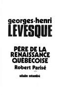Cover of: Georges-Henri Lévesque: père de la renaissance québécoise