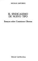 Cover of: El sindicalismo de nuevo tipo by Nicolás Sartorius