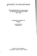 Cover of: Im Dienst an der Republik: d. Tätigkeitsberichte d. Landesvorstands d. Sozialdemokrat. Partei Badens 1914-1932