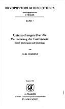 Cover of: Untersuchungen über die Vermehrung der Laubmoose durch Brutorgane und Stecklinge