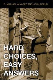 Cover of: Hard Choices, Easy Answers: Values, Information, and American Public Opinion