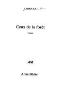 Cover of: Ceux de la forêt: roman.