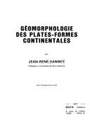 Cover of: Géomorphologie des plates-formes continentales by Jean-René Vanney