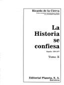 Cover of: historia se confiesa: España 1930-1976
