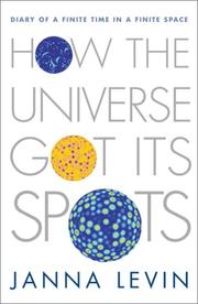 Cover of: How the Universe Got Its Spots by Janna Levin