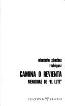 Camina o revienta by Eleuterio Sánchez Rodríguez