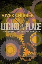 Cover of: Locked in Place: State-Building and Late Industrialization in India