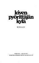 Cover of: Kivenpyörittäjien kylä: romaani