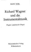 Cover of: Richard Wagner und die Instrumentalmusik by Egon Voss
