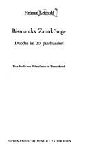 Bismarcks Zaunkönige ; Duodez im 20. Jh by Helmut Reichold